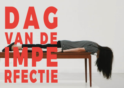 DAG VAN DE IMPERFECTIE